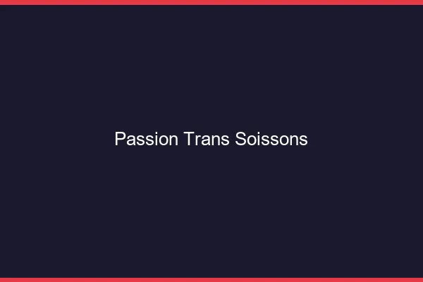 Passion trans soissons