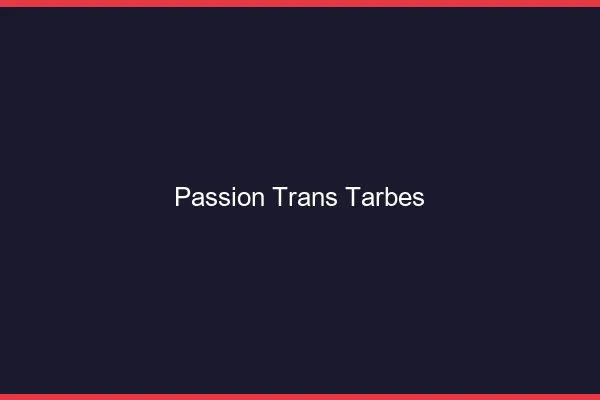 Passion trans tarbes
