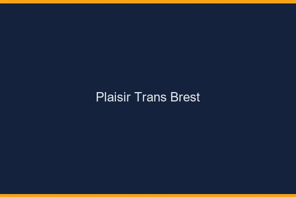 Plaisir trans Brest