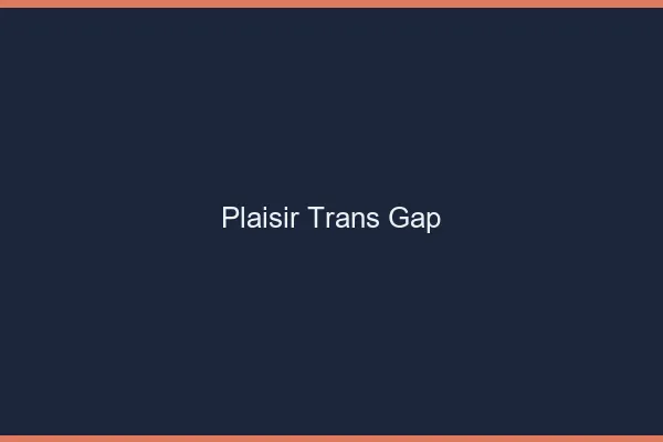 Plaisir trans gap