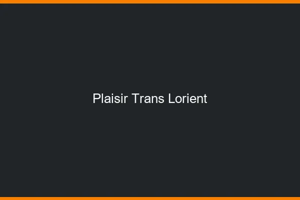Plaisir trans lorient