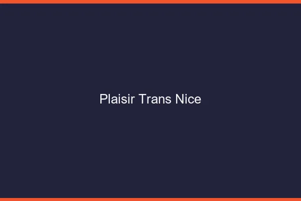 Plaisir trans Nice