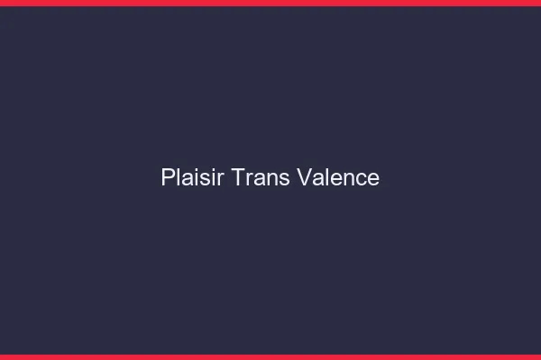 Plaisir trans Valence