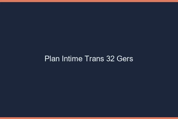 Plan intime trans 32 gers