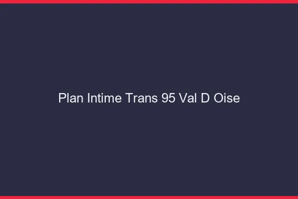 Plan intime trans 95 val-d'oise