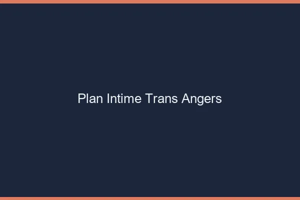 Plan intime trans Angers