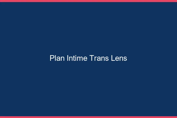 Plan intime trans lens
