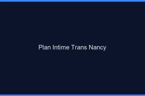 Plan intime trans Nancy