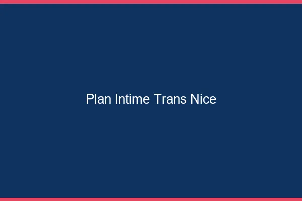 Plan intime trans Nice