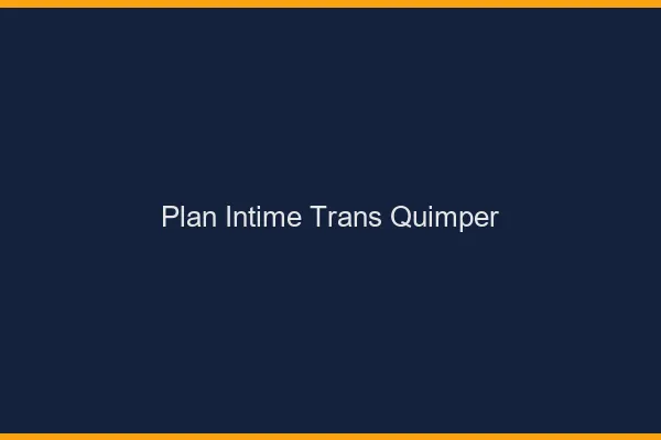 Plan intime trans quimper