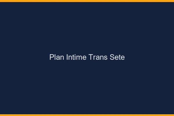 Plan intime trans sète