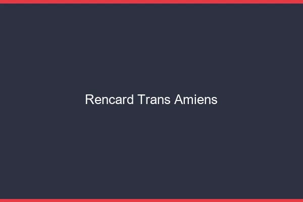 Rencard trans Amiens