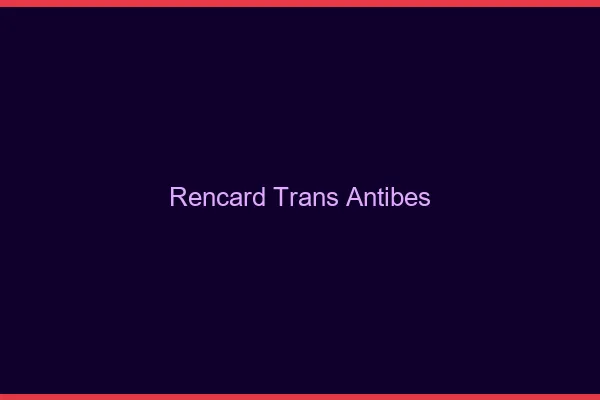 Rencard trans antibes