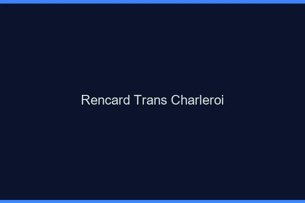 Rencard trans charleroi