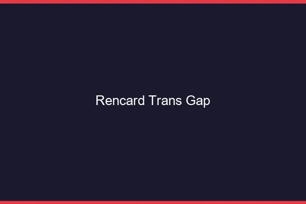 Rencard trans gap