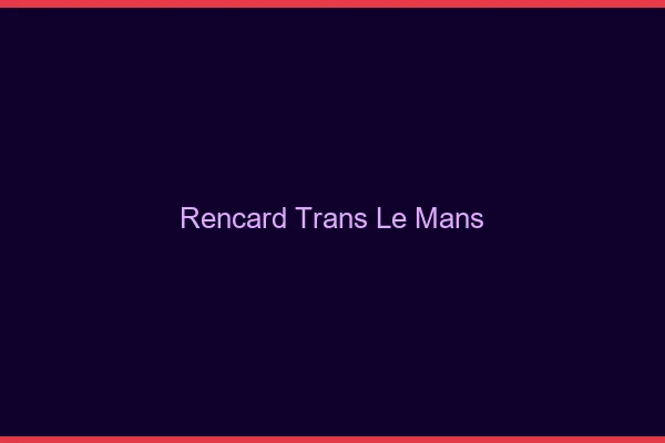Rencard trans le mans