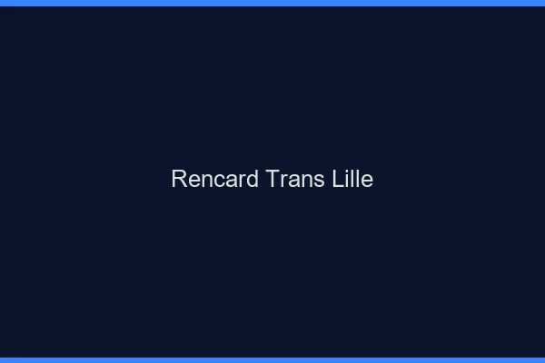 Rencard trans Lille