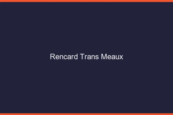 Rencard trans meaux