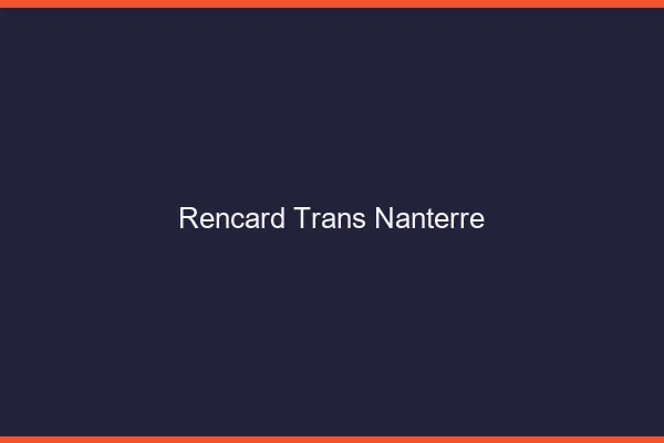 Rencard trans nanterre