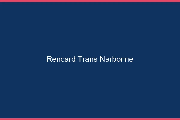 Rencard trans narbonne