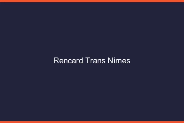 Rencard trans Nîmes