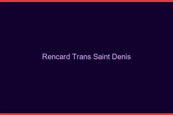 Rencard trans saint-denis