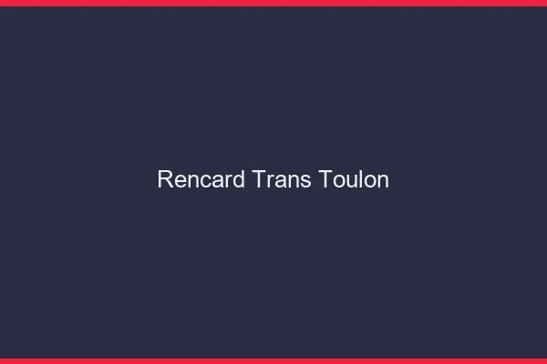Rencard trans Toulon