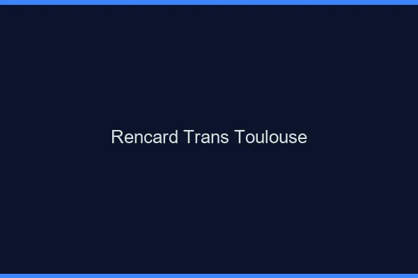 Rencard trans Toulouse