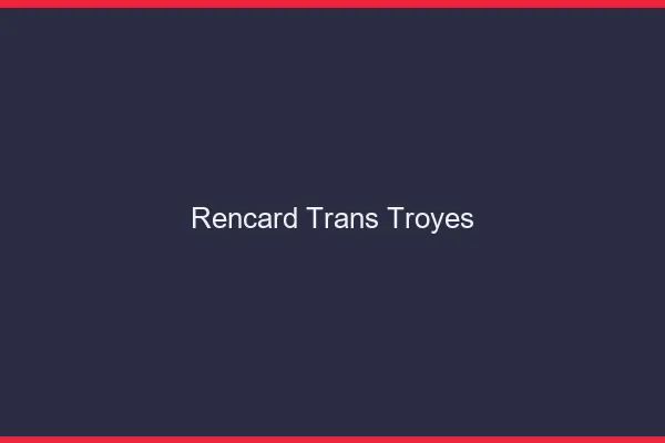 Rencard trans troyes