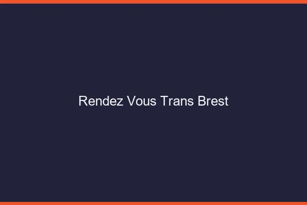 Rendez-vous trans Brest