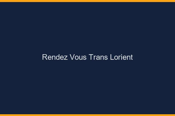 Rendez-vous trans lorient