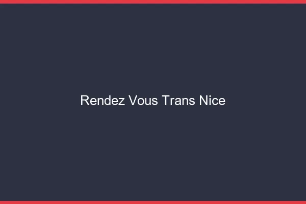 Rendez-vous trans Nice