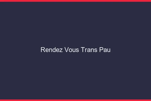 Rendez-vous trans Pau