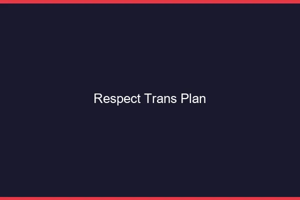Respect trans plan