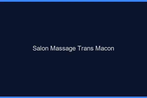 Salon massage trans mâcon