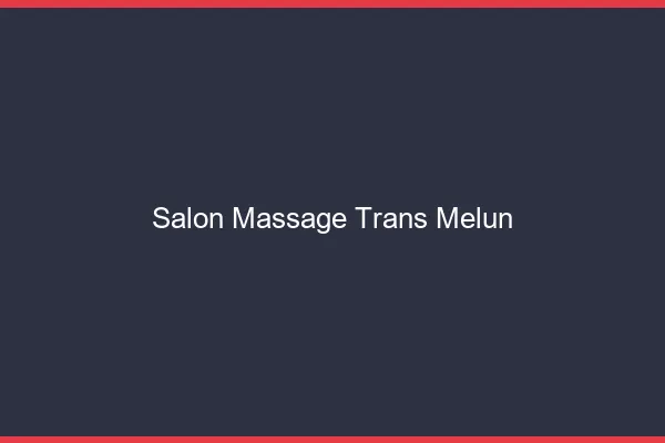 Salon massage trans melun