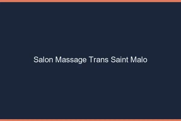 Salon massage trans saint-malo