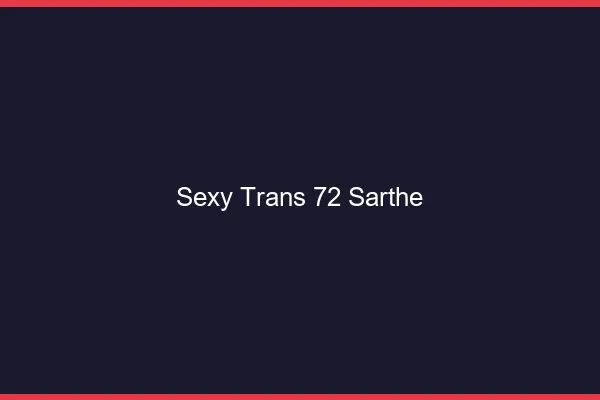 Sexy trans 72 sarthe