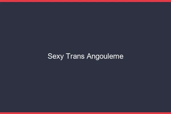 Sexy trans angoulême