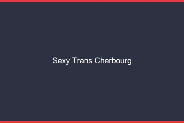 Sexy trans cherbourg
