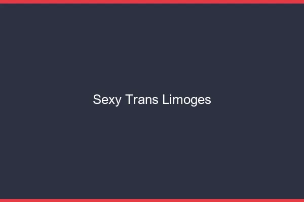 Sexy trans Limoges