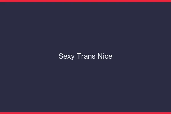 Sexy trans Nice