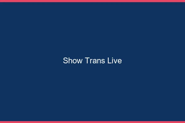 Show trans live