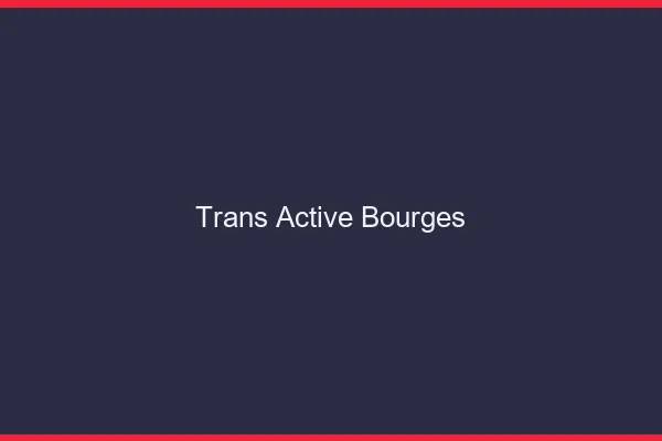 Trans active bourges