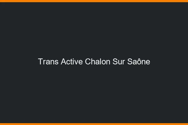 Trans active chalon-sur-saône