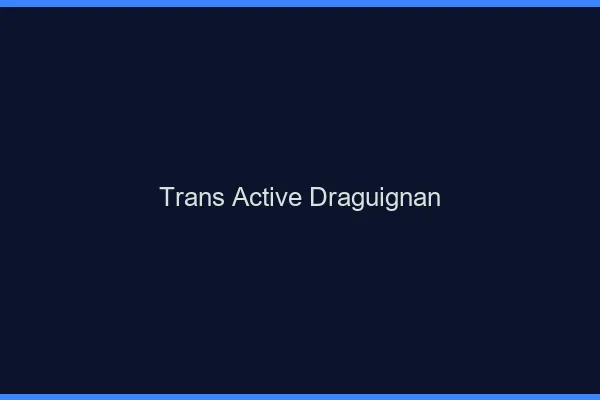 Trans active draguignan