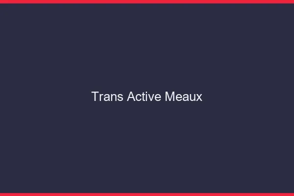 Trans active meaux