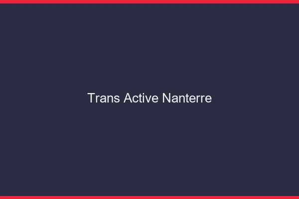 Trans active nanterre