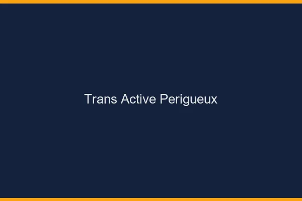 Trans active périgueux