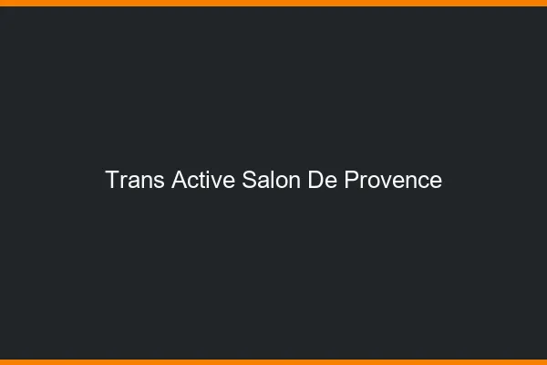 Trans active salon-de-provence